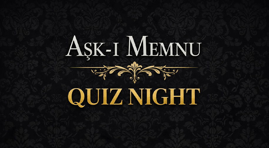 Quiz Night / Aşk-ı Memnu