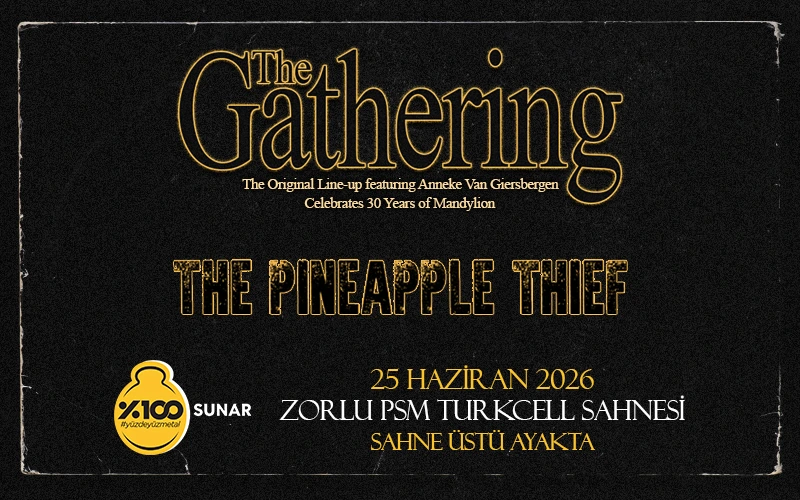 %100 Metal Sunar: The Gathering, The Pineapple Thief