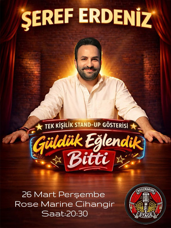 Şeref Erdeniz Tek Kişilik Stand-Up Gösterisi