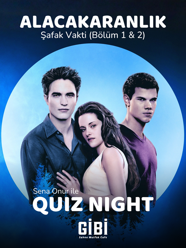 Quiz Night: Alacakaranlık – Şafak Vakti Bölüm 1 & 2