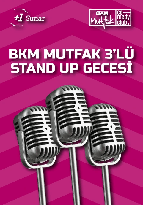 BKM Mutfak 3'lü Stand Up Gecesi