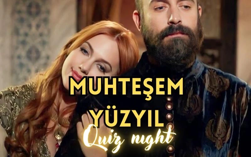 Muhteşem Yüzyıl Quiz Night