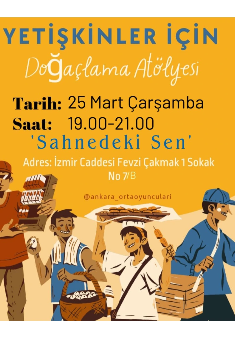 "SAHNEDEKİ SEN" YETİŞKİNLER İÇİN DRAMA ATÖLYESİ