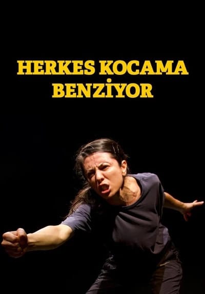 Herkes Kocama Benziyor