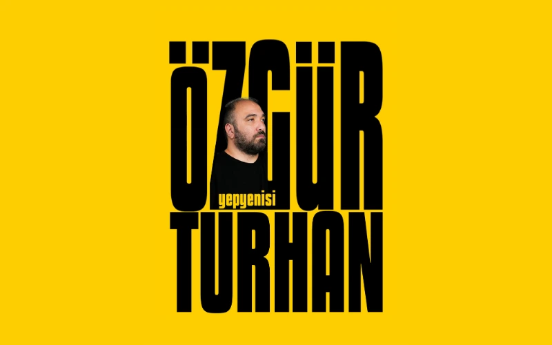 Özgür Turhan - Yepyenisi