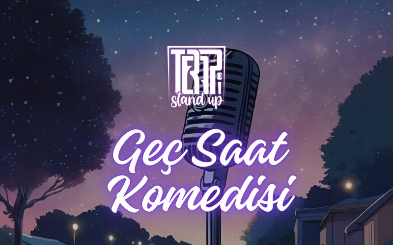 Terapi Stand Up: Geç Saat Komedisi