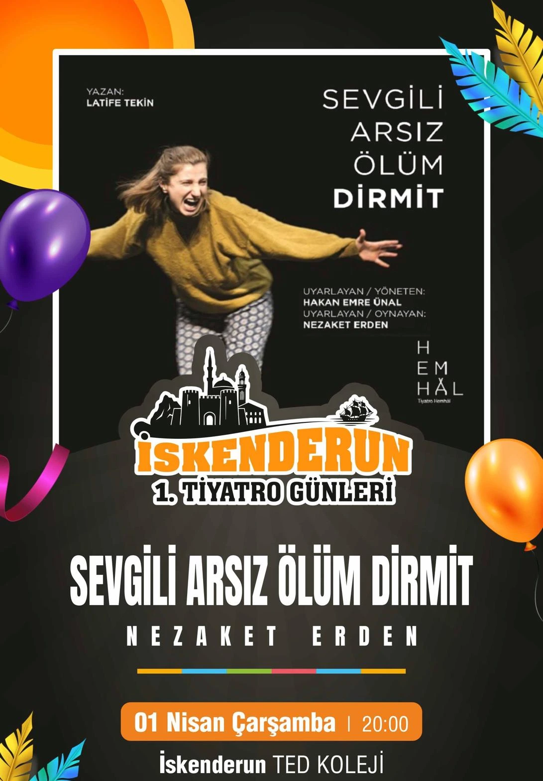 Sevgili Arsız Ölüm - Dirmit Oyunu - İskenderun 1. Tiyatro Günleri