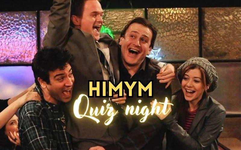 HIMYM Quiz Night