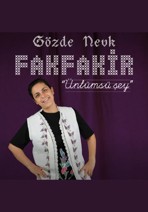 Gözde Nevk - Fak Fakir Ünlümsü Şey