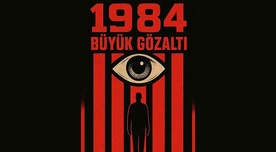 1984 Büyük Gözaltı