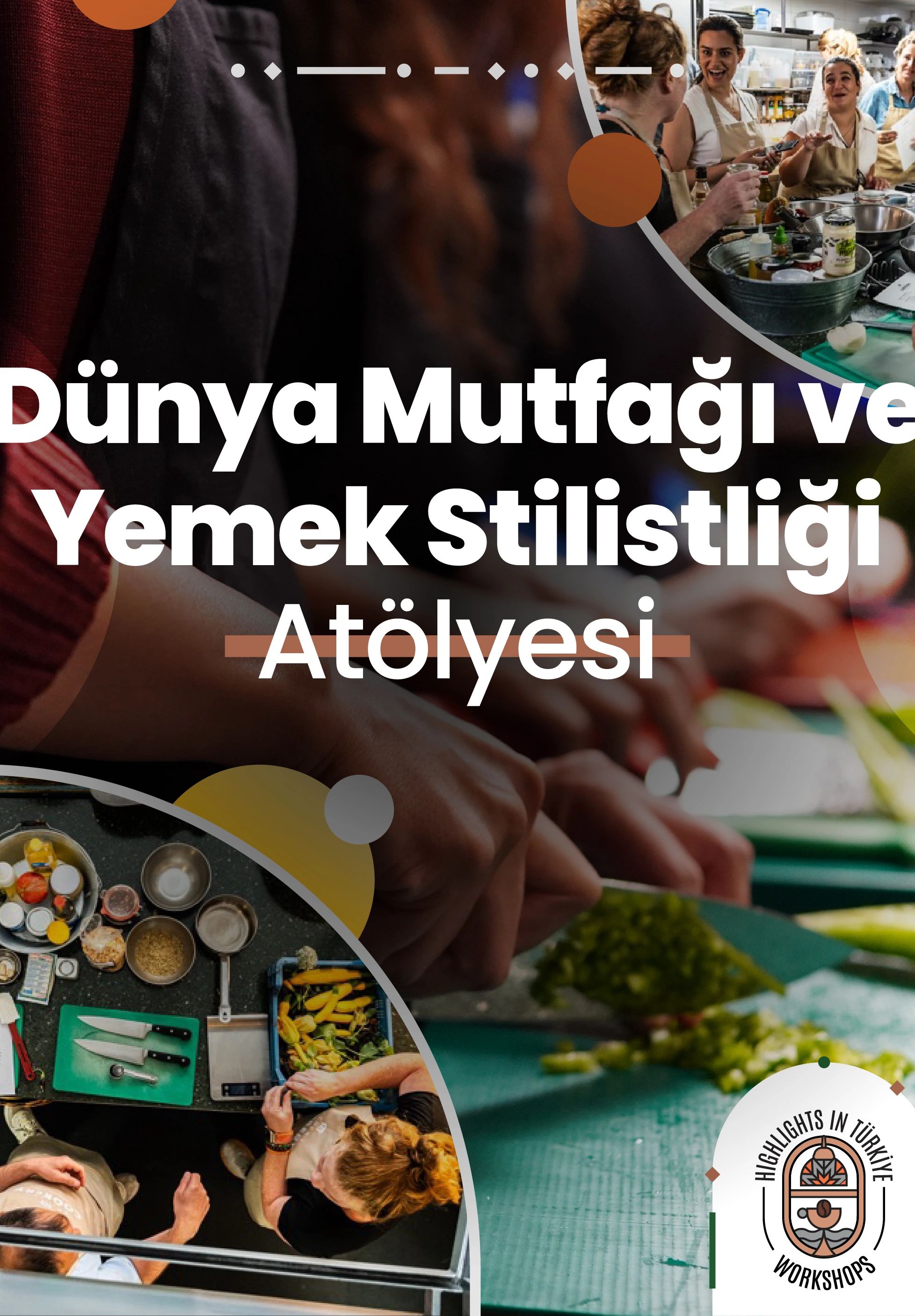 Highlights in Türkiye Workshop | Dünya Mutfağı ve Yemek Stilistliği Atölyesi