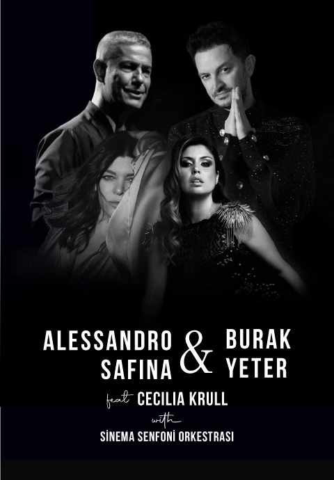 Alessandro Safina & Burak Yeter feat Cecilia Krull with Sinema Senfoni Orkestrası