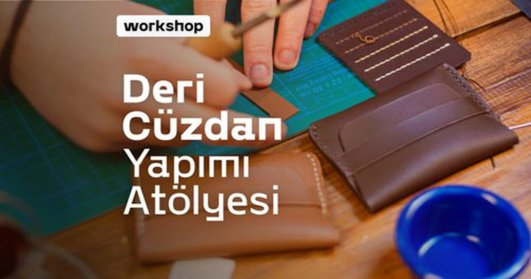 10 Mart | Deri İşçiliği Atölyesi