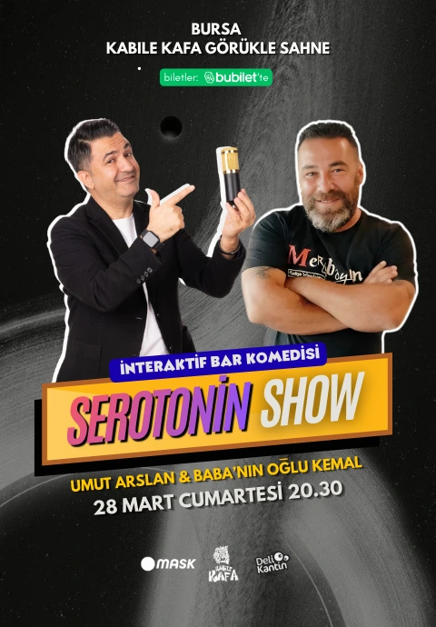 Serotonin Show-Umut Arslan ve Baba'nın Oğlu Kemal ile