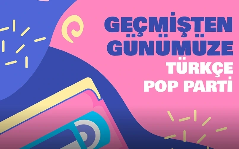 Geçmişten Günümüze 90'lar 2000'ler Türkçe Pop