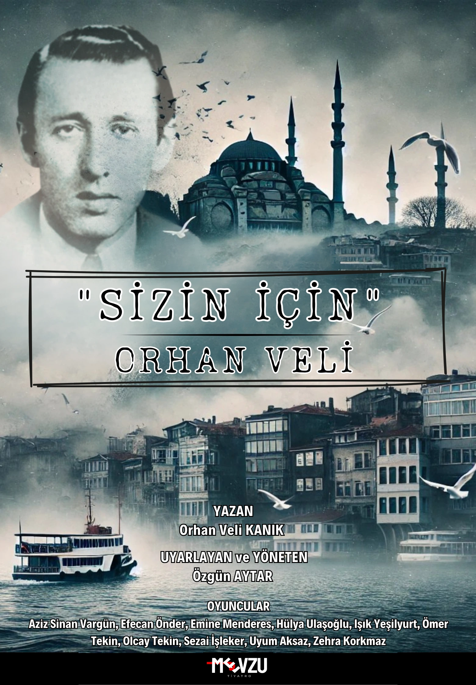 ''Sizin İçin'' Orhan Veli Tiyatro Oyunu