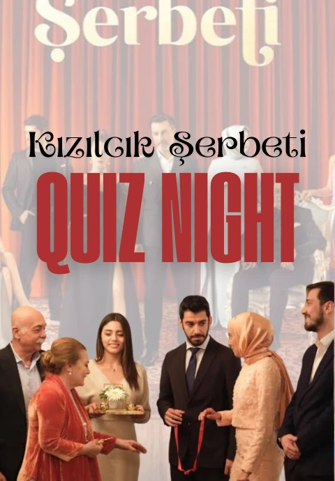 Kızılcık Şerbeti Quiz Night