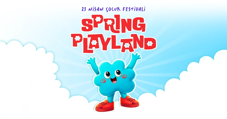 Spring Playland - 23 Nisan Çocuk Festivali | Akşam Seansı