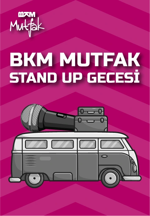 BKM Mutfak Stand Up Gecesi