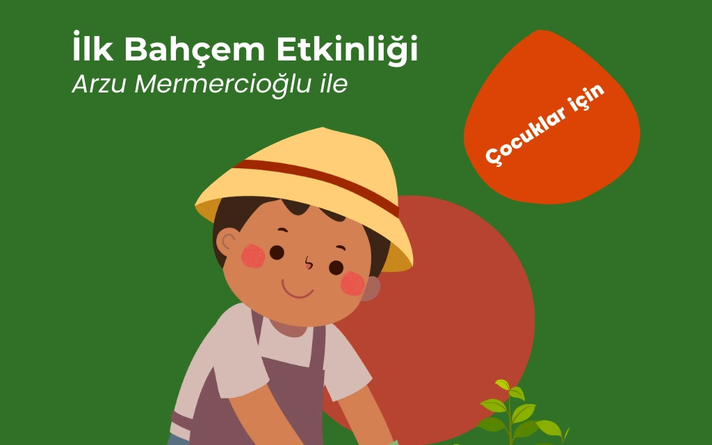 Çocuklar İçin İlk Bahçem Etkinliği