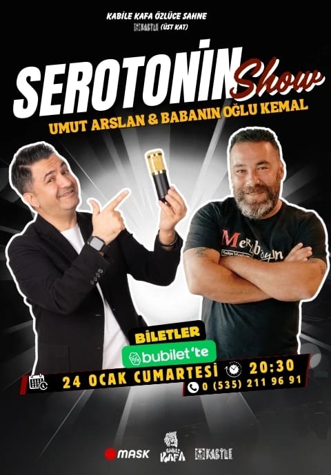 Baba'nın Oğlu Kemal ve Umut Arslan ile Serotonin Show