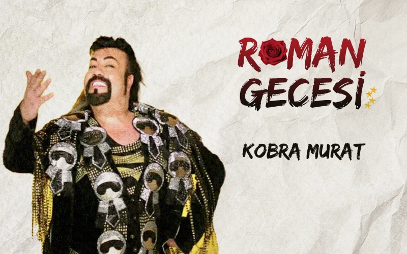 Kobra Murat ile Roman Gecesi