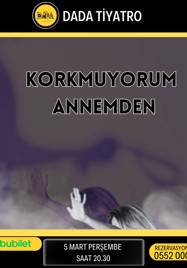 Korkmuyorum Annemden