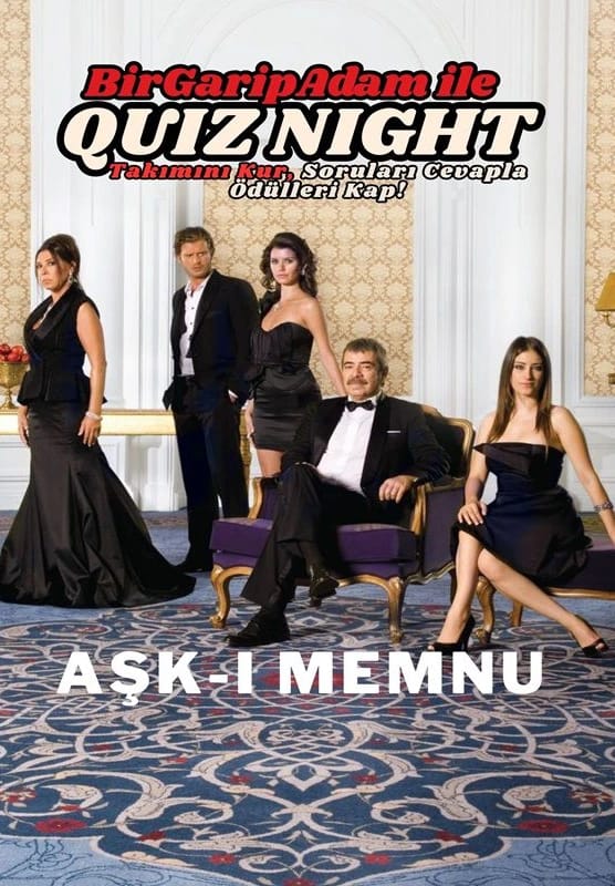 Bir Garip Adam İle Quiz Night -  Aşk-ı  Memnu