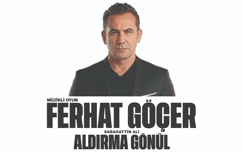 Ferhat Göçer - Aldırma Gönül