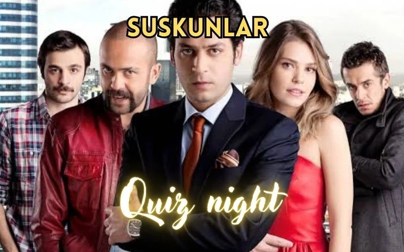 Suskunlar Quiz Night