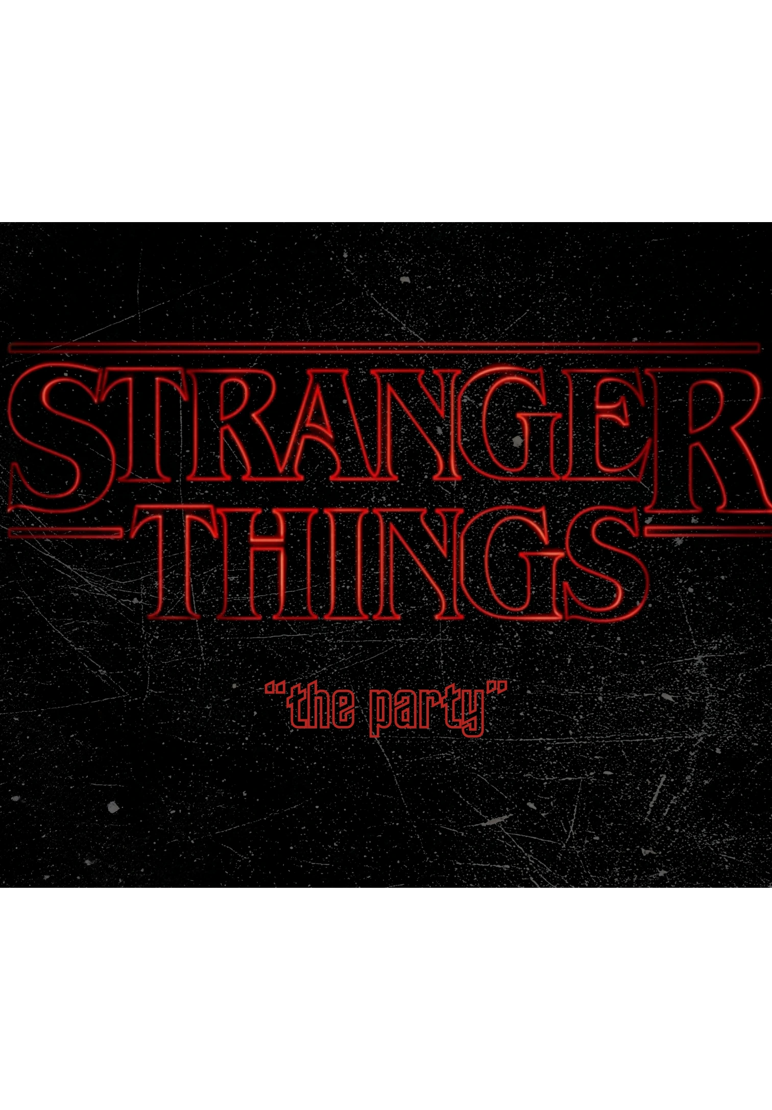 Stranger Things "The Party"