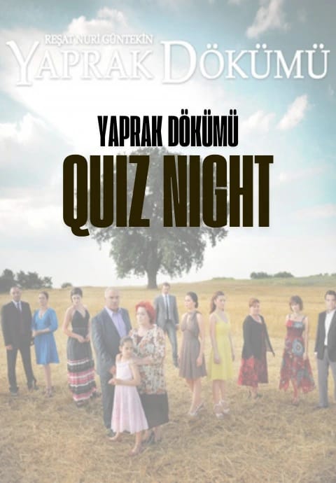 Yaprak Dökümü Quiz Night