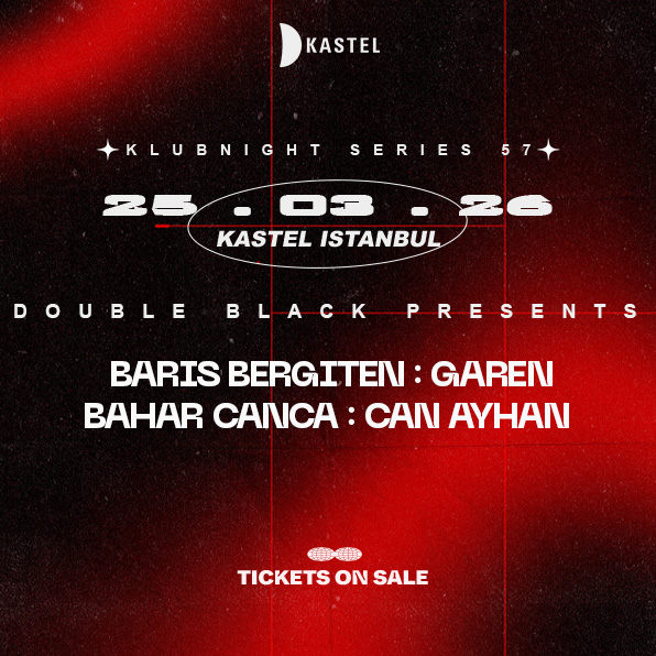 DOUBLE BLACK PRESENTS: BARIS BERGITEN + GAREN + BAHAR CANCA + CAN AYHAN 