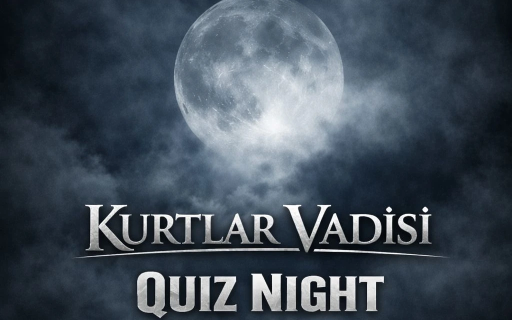 QUİZZ NİGHT - KURTLAR VADİSİ