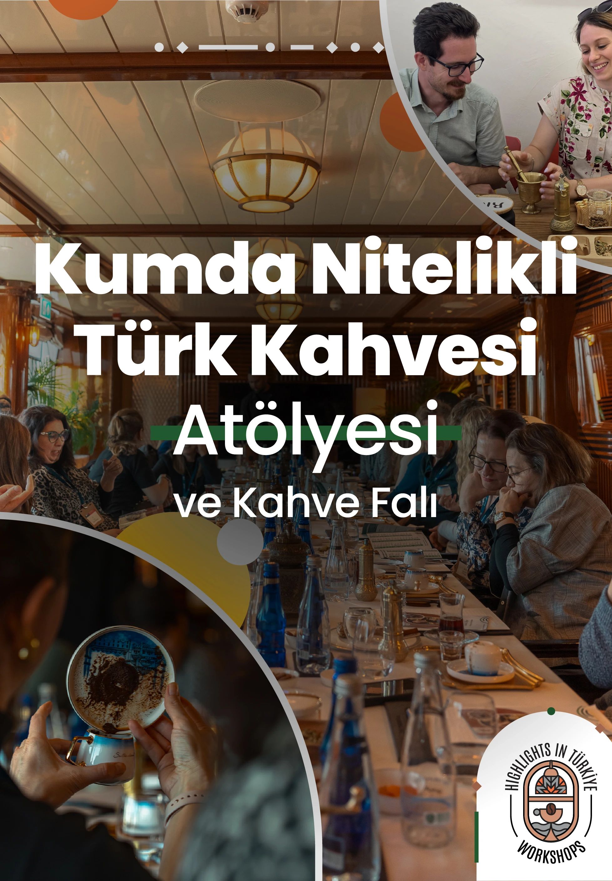 Highlights in Türkiye Workshop | Kumda Nitelikli Türk Kahvesi Atölyesi ve Kahve Falı