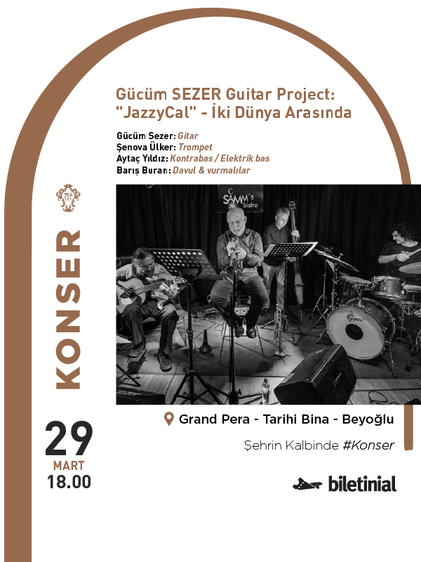 Gücüm SEZER Guitar Project: "JazzyCal" - İki Dünya Arasında