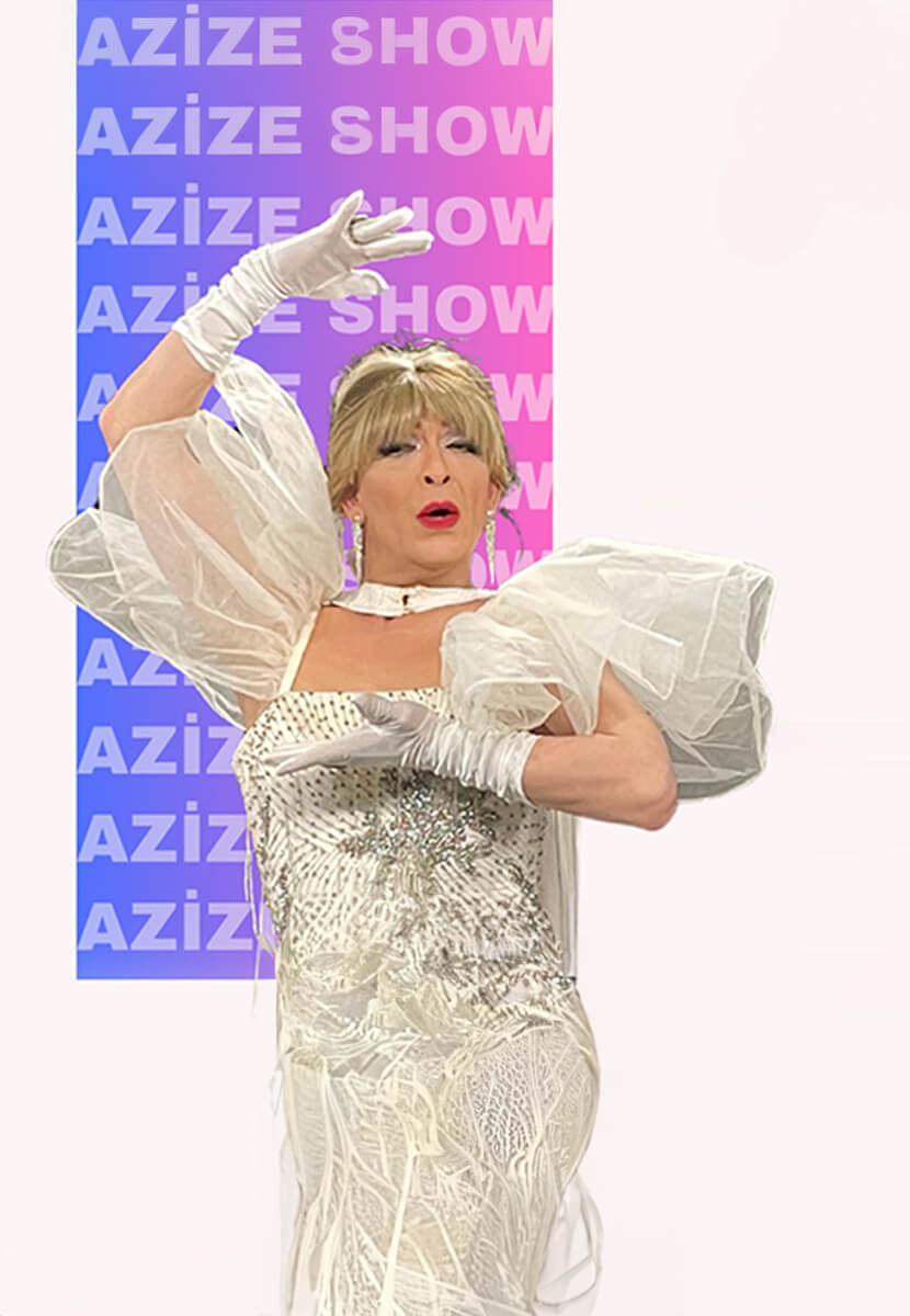 Azize Show