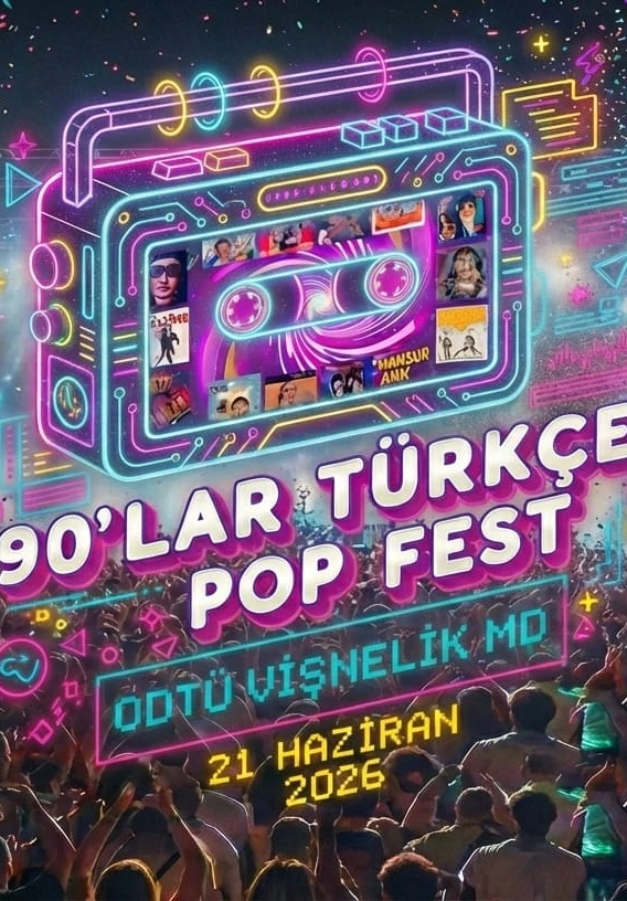 90'lar Türkçe Pop Fest : Çelik, Yonca Evcimik, Ferda Anıl Yarkın, Ümit Sayın, Mansur Ark, Grup Vitamin, Zeynep Dizdar, Tarık (Of Deli Gönül), Vj Bülent, Dj Hakan Küfündür