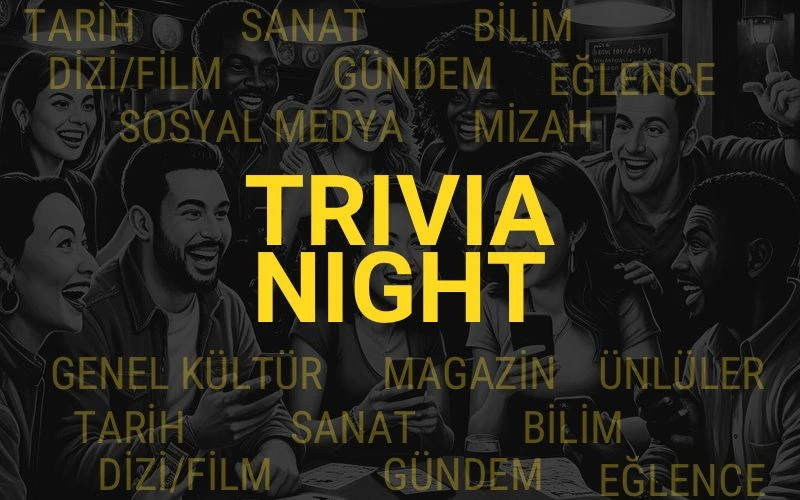 Trivia Night - Bilgi Yarışması