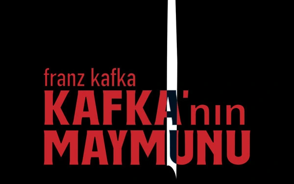 Kafka'nın Maymunu Oyunu