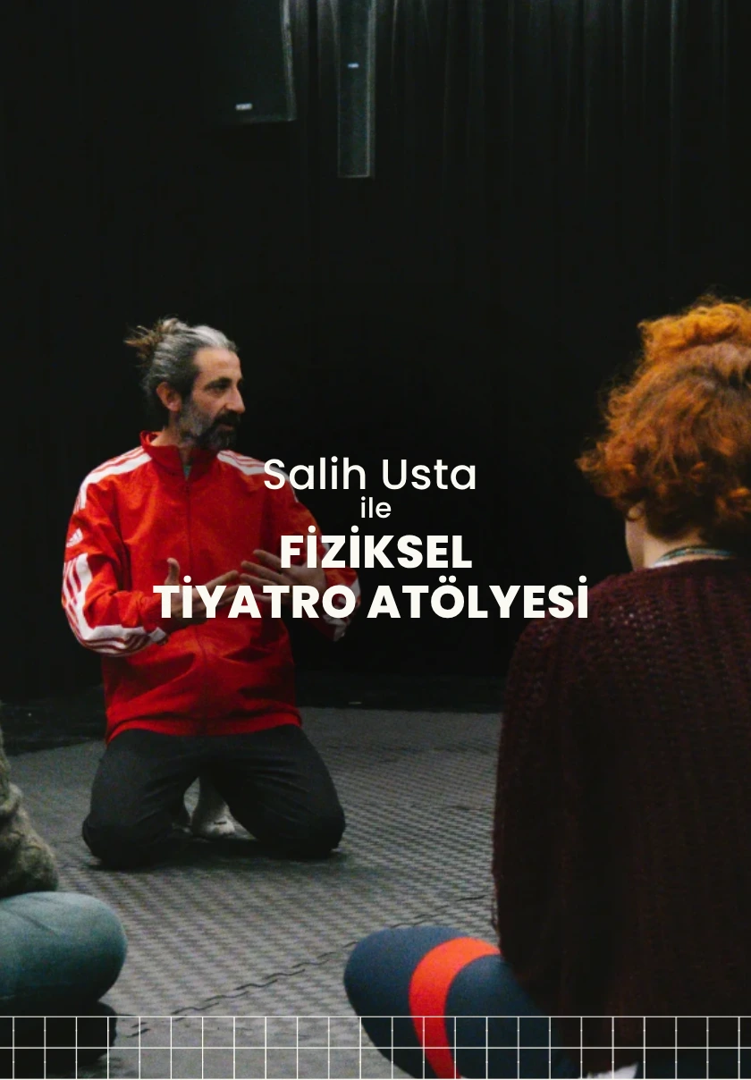 Salih Usta ile Fiziksel Tiyatro Atolyesi