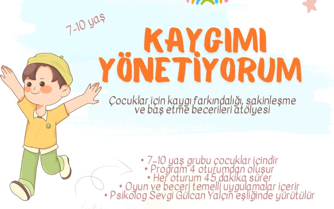 Kaygımı Yönetiyorum Atölyesi
