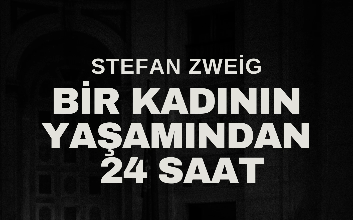 Bir Kadının Yaşamından Yirmi Dört Saat