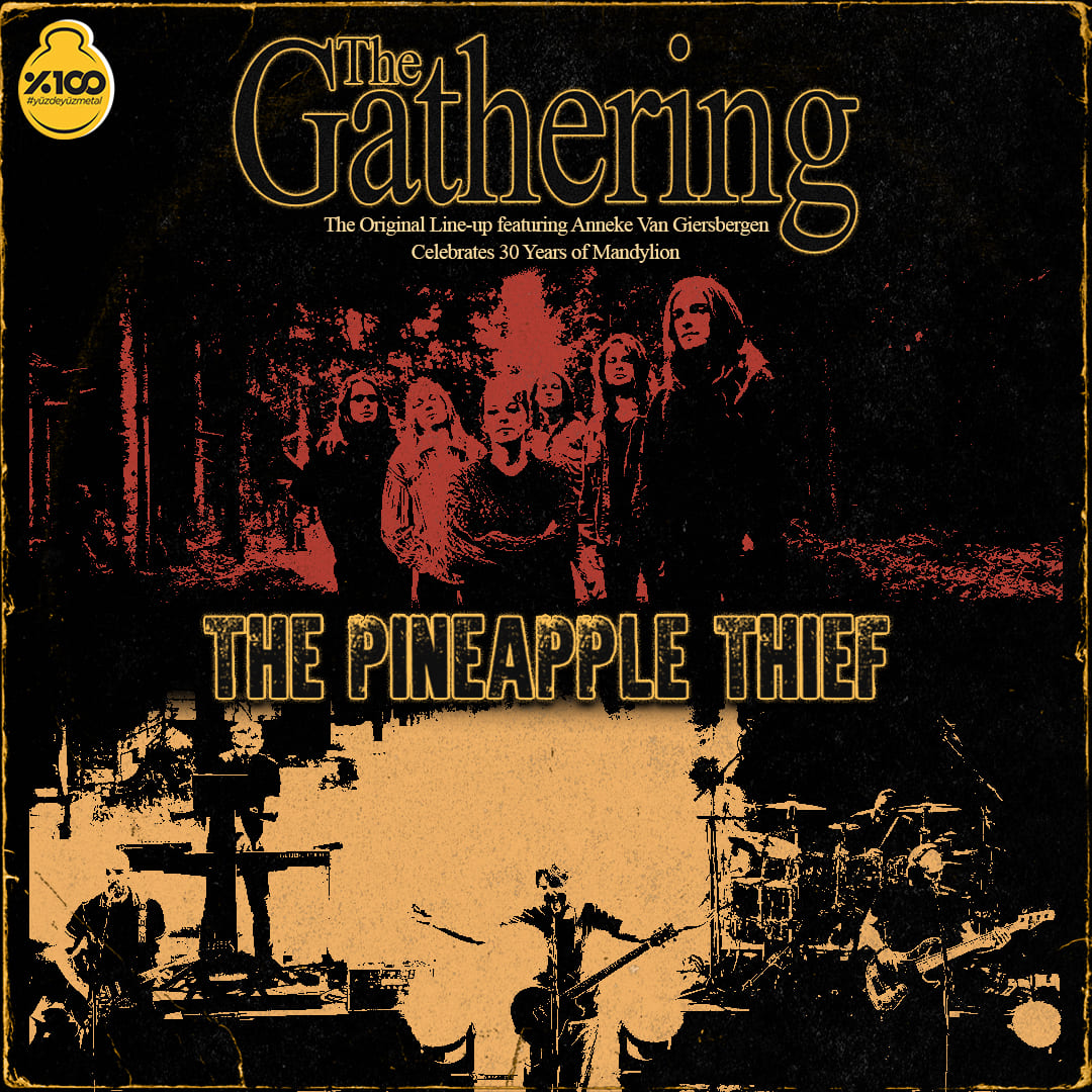 %100 Metal Sunar: The Gathering, The Pineapple Thief