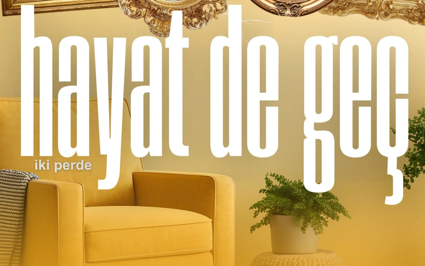 Hayat De Geç