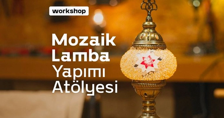 18 Nisan | Mozaik Lamba Atölyesi