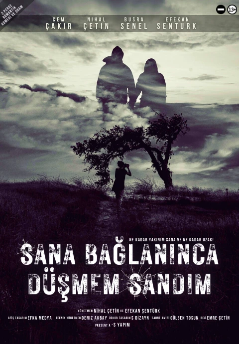 Sana Bağlanınca Düşmem Sandım