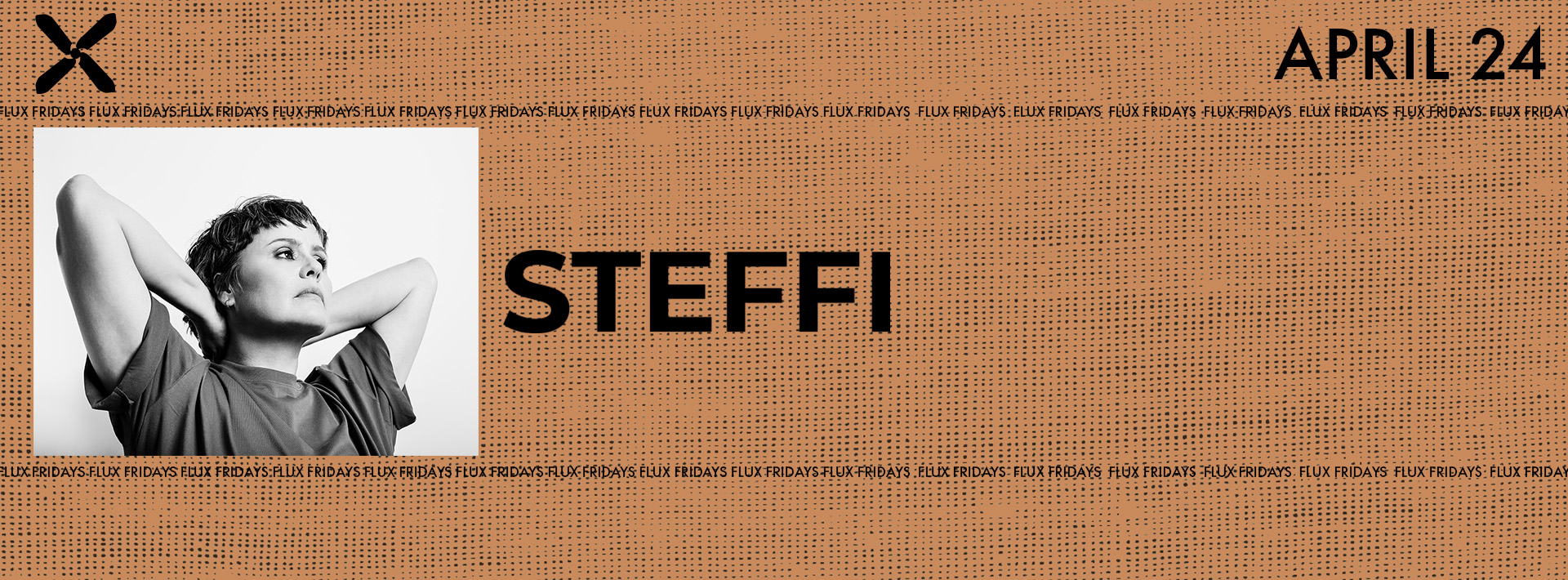 FLUX FRIDAYS: STEFFI