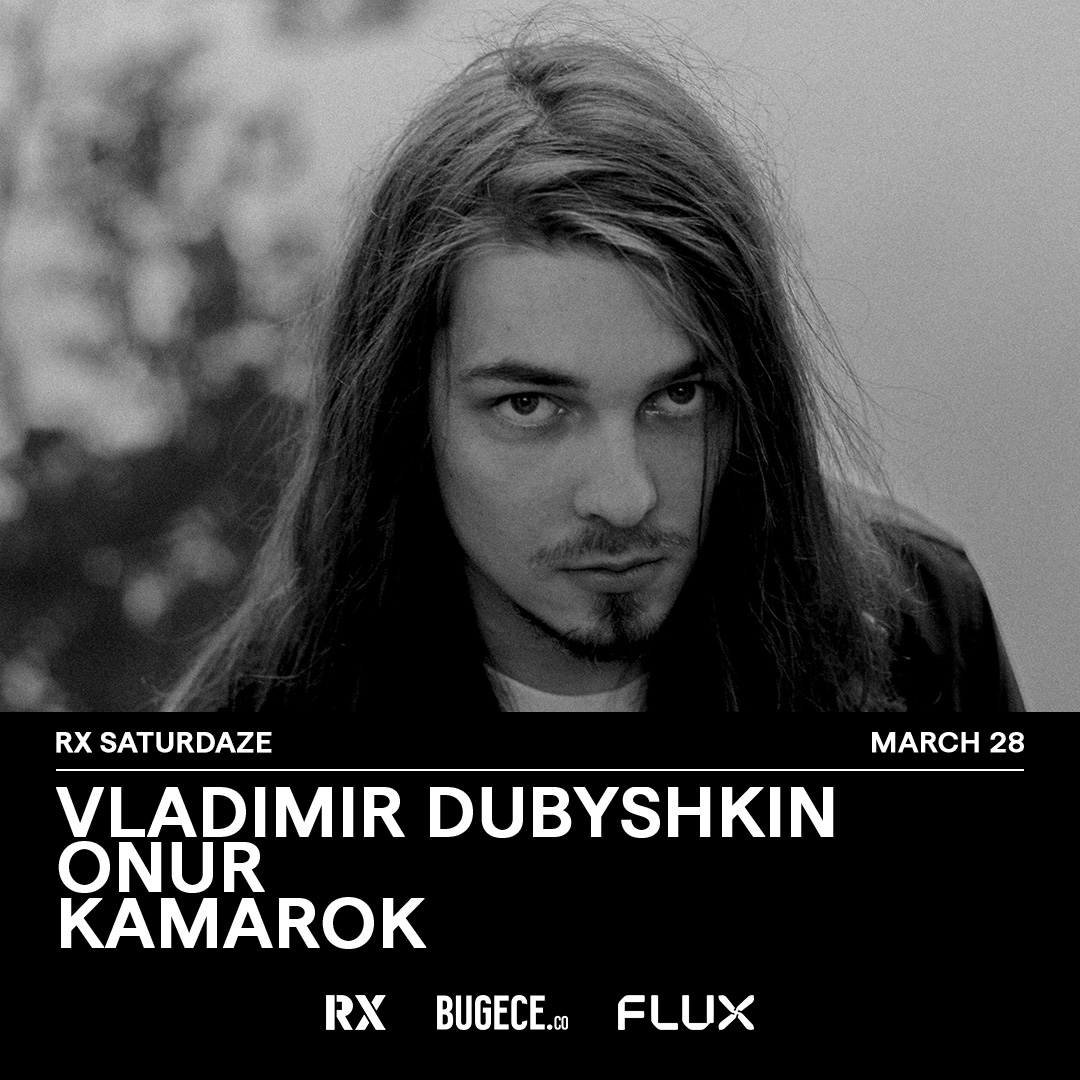 RX Saturdaze: Vladimir Dubyshkin