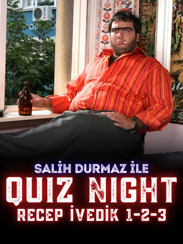 Quiz Night - Recep İvedik 1-2-3